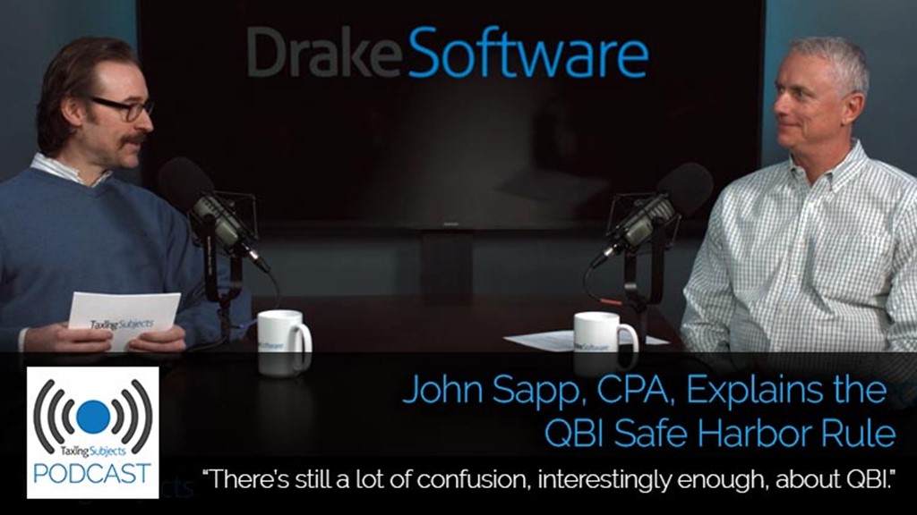 John Sapp, CPA, Explains the QBI Safe Harbor Rule – E41