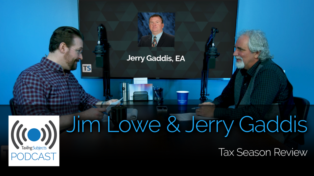 Jim Lowe & Jerry Gaddis Recap Tax Season – EP10