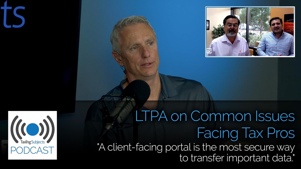 LTPA on Common Issues Facing Tax Pros - EP15