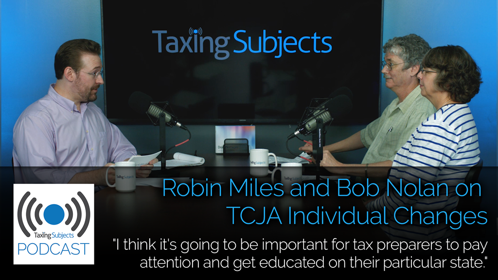 Robin Miles and Bob Nolan on TCJA Individual Changes - EP16