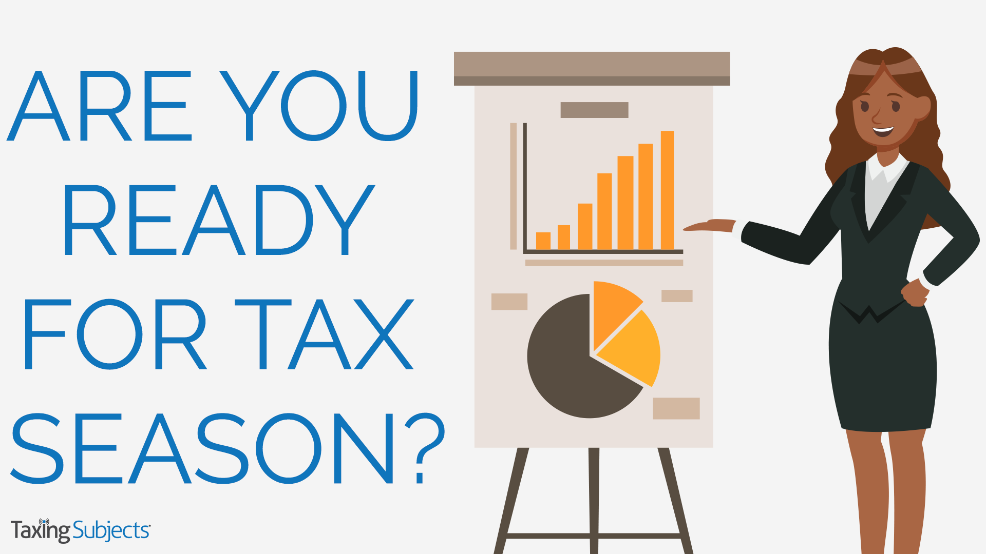 “Are You Ready For Tax Season?” Survey Results - Taxing Subjects