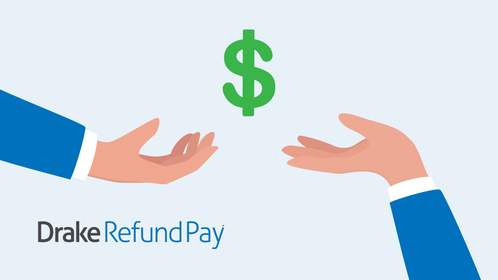 Drake Refund Pay™ is Here: A No-Cost-to-Client "Pay-by-Refund" Option