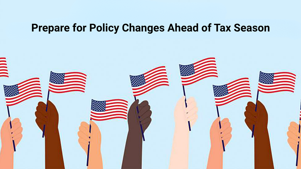 Preparing for Policy Changes Ahead of Tax Season